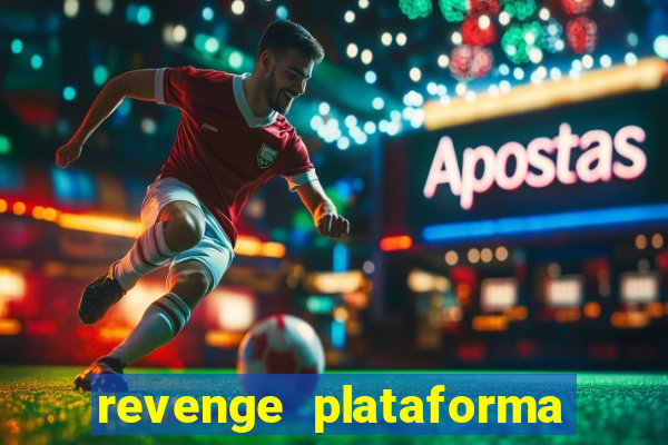 revenge plataforma de jogos